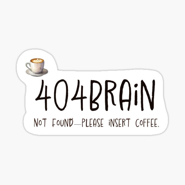 Item preview, 404Brain – Please Insert Coffee designed and sold by 404BRAIN.