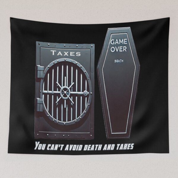 Item preview, Taxes you can't avoid taxes and death dark humor and minimalist design. designed and sold by JanChryzostom.