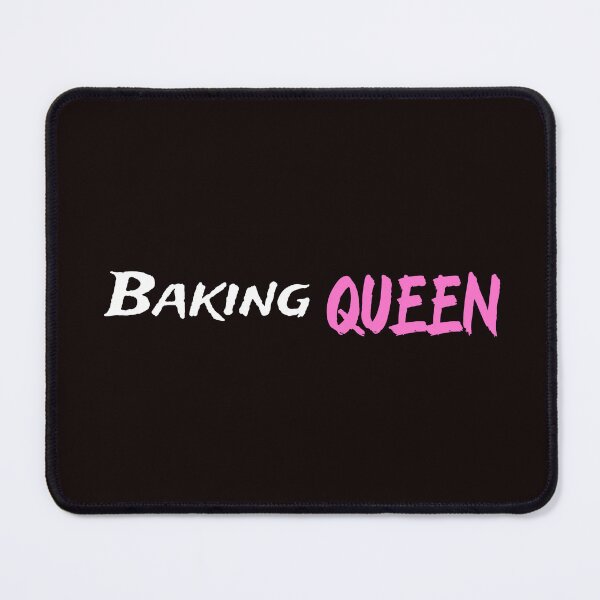 Item preview, Bakin Queen designed and sold by Boardwalkmerch.
