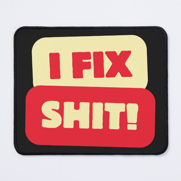 Item preview, I Fix Shit! designed and sold by slambert1972.