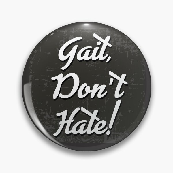 Item preview, Gait, don't hate! designed and sold by bklyng.