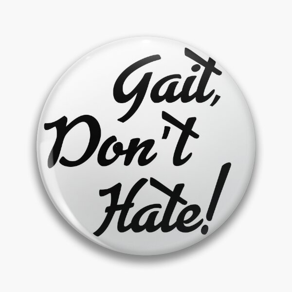 Item preview,  Gait, don't hate! designed and sold by bklyng.