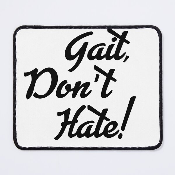 Item preview,  Gait, don't hate! designed and sold by bklyng.