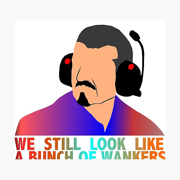 Item preview, We Still Look Like A Bunch Of Wankers designed and sold by ZooStateofMind.