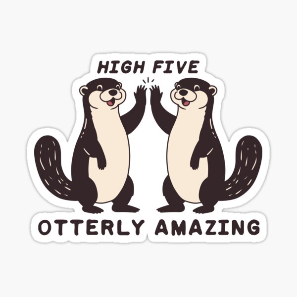 Artikel-Vorschau von Otterly Erstaunlicher High Five, designt und verkauft von FlashCraft Design.