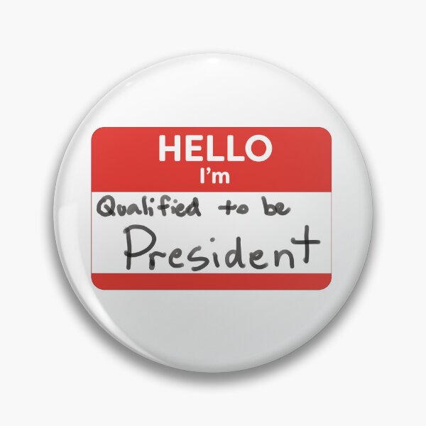 Item preview, Hello, I'm Qualified to be President designed and sold by WordyDreams.