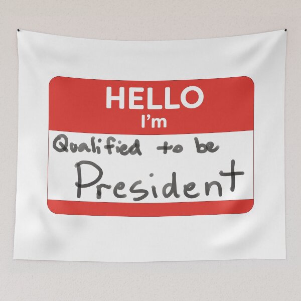 Item preview, Hello, I'm Qualified to be President designed and sold by WordyDreams.