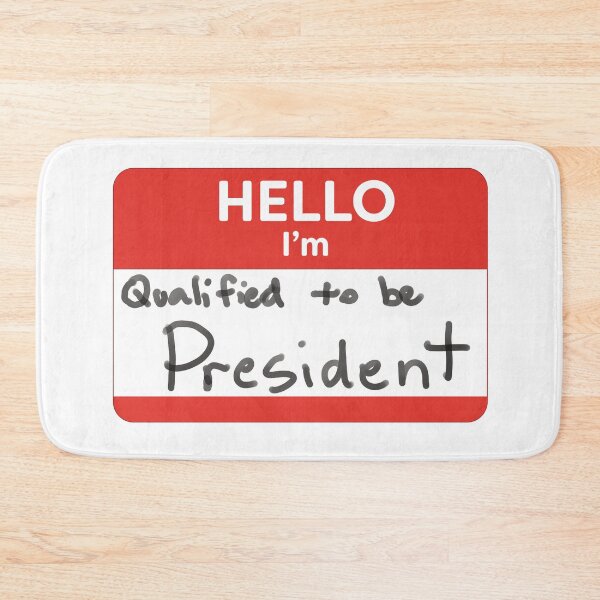 Item preview, Hello, I'm Qualified to be President designed and sold by WordyDreams.