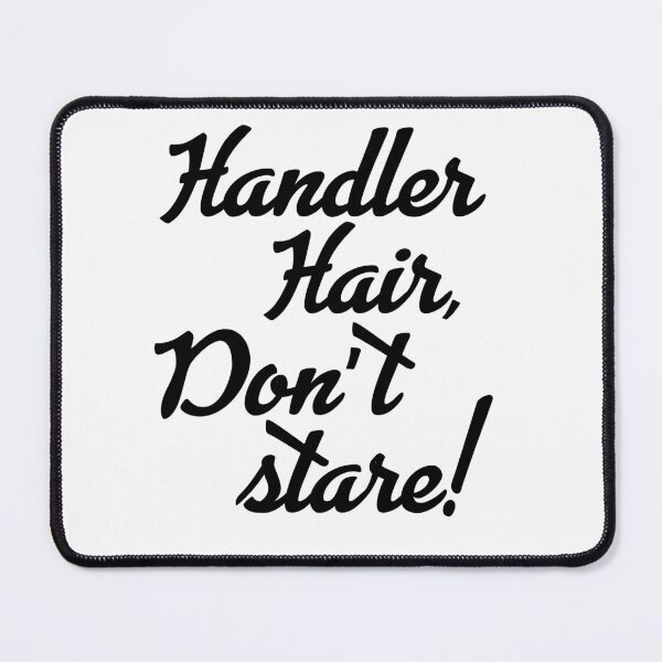 Item preview,  Handler Hair, Don't stare! designed and sold by bklyng.