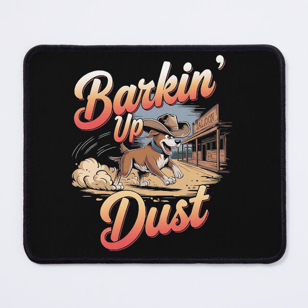 Item preview, Barkin' up dust - Cowboy dog - Get the cowboy dog out - Think cowboy dog - Free cowboy dog - Run for the cowboy dog - Funky cowboy dog designed and sold by JansenGS.