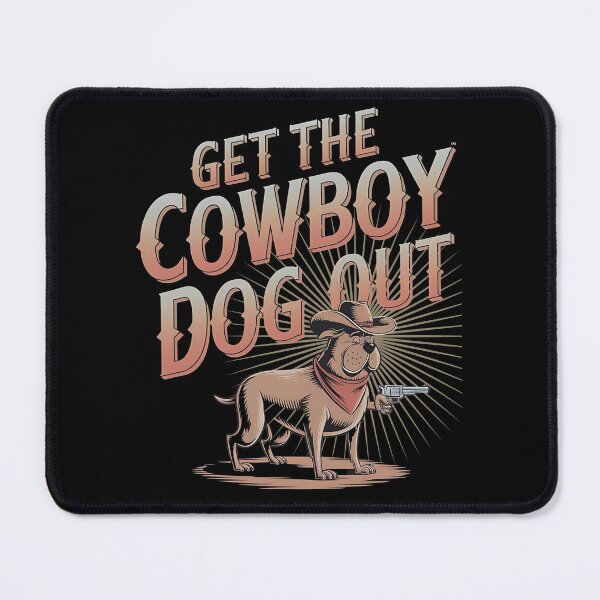 Item preview, Get the cowboy dog out - Cowboy dog - Get the cowboy dog out - Think cowboy dog - Free cowboy dog - Run for the cowboy dog - Funky cowboy dog designed and sold by JansenGS.