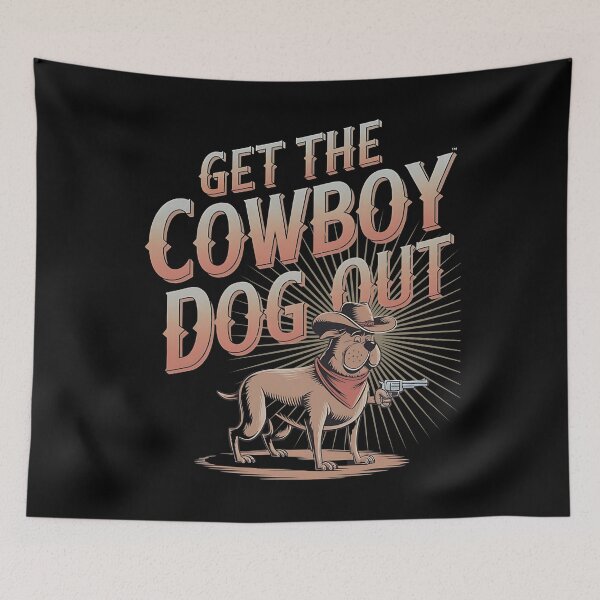 Item preview, Get the cowboy dog out - Cowboy dog - Get the cowboy dog out - Think cowboy dog - Free cowboy dog - Run for the cowboy dog - Funky cowboy dog designed and sold by JansenGS.