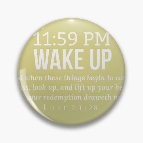 Item preview, 11 59 Wake Up To Reality Judgment Day Singularity Luke 21 28 designed and sold by teenugs.