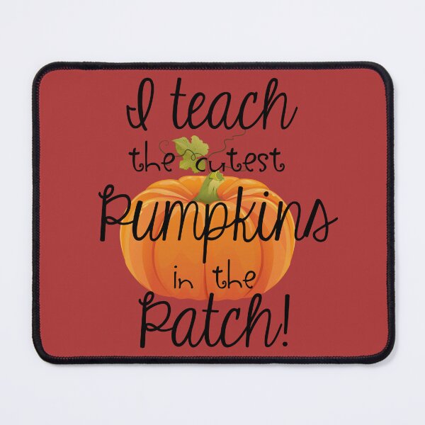 Item preview, I Teach the Cutest Pumpkins in the Patch designed and sold by BeYOUtifulFaith.