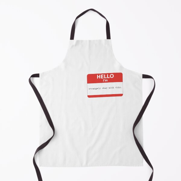 Item preview, Hello, I'm strangely okay with this. designed and sold by WordyDreams.