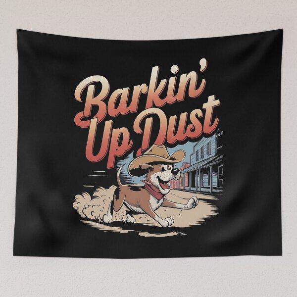 Item preview, Barkin' up dust - Cowboy dog - Get the cowboy dog out - Think cowboy dog - Free cowboy dog - Run for the cowboy dog - Funky cowboy dog designed and sold by JansenGS.