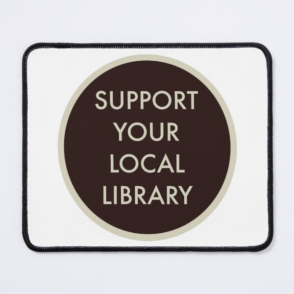 Item preview, Support Your Local Library designed and sold by GarboTreasure.