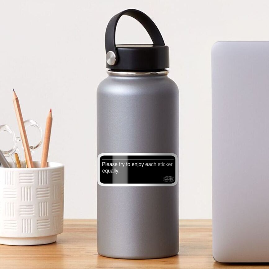 please try to enjoy each sticker equally - lumon wellness room Sticker