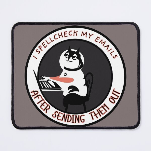 Item preview, Spellcheck Fail - Funny Cat Email Typo designed and sold by Snicker-Designs.