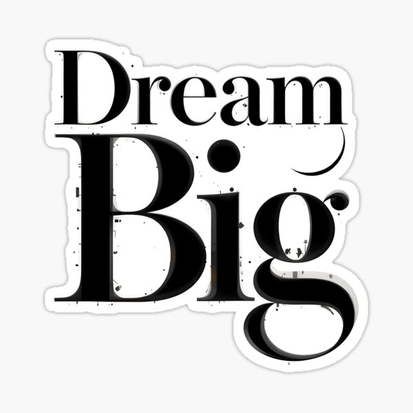 Item preview, Dream Big - Bold Motivational Typography Design designed and sold by BrushRushX.