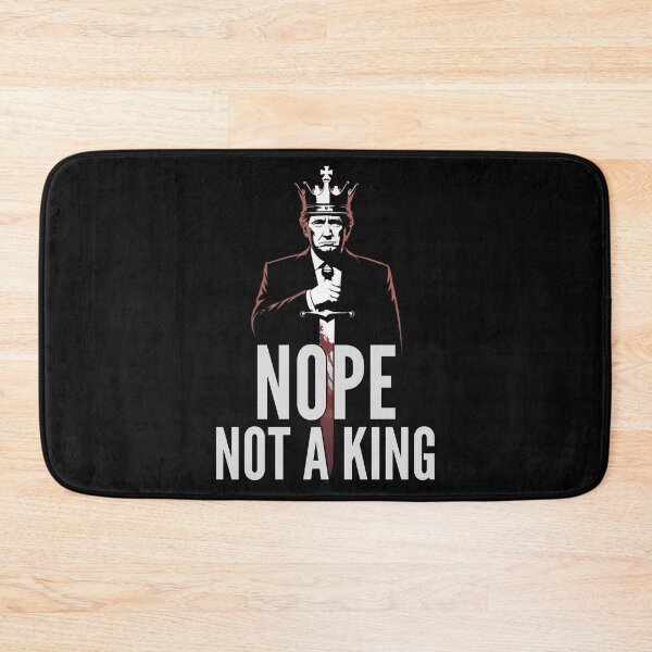 Item preview, Nope Not A King, No Kings In America, Anti - Donald Trump designed and sold by Anniko Art Studio.