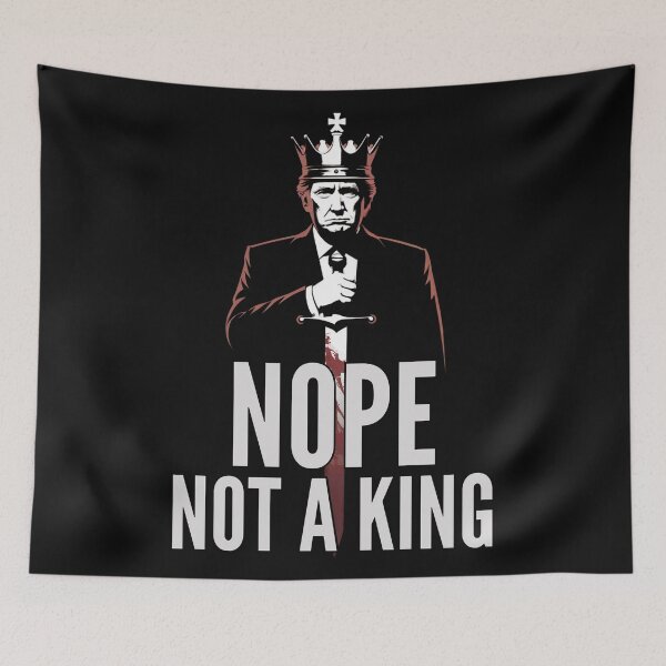 Item preview, Nope Not A King, No Kings In America, Anti - Donald Trump designed and sold by Anniko Art Studio.