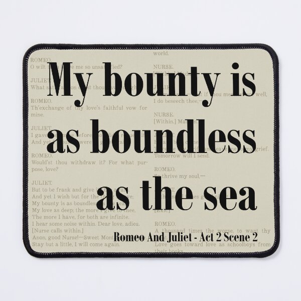 Item preview, Bounty is Boundless Romeo and Juliet Shakespeare Quote designed and sold by kakarikihill.