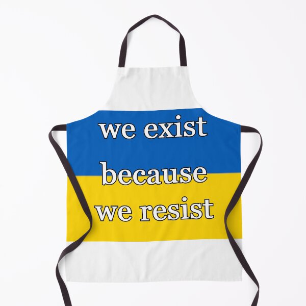 Item preview, We Exist Because We Resist (Ukraine) designed and sold by Mercury's Space.