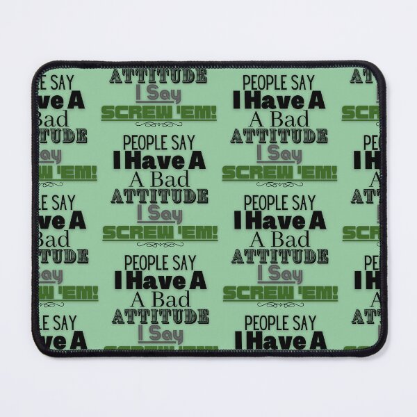 Item preview, Old Age Senior Humor With Attitude Problem-"People Say...". designed and sold by Old Age Ain't For Sissies!.