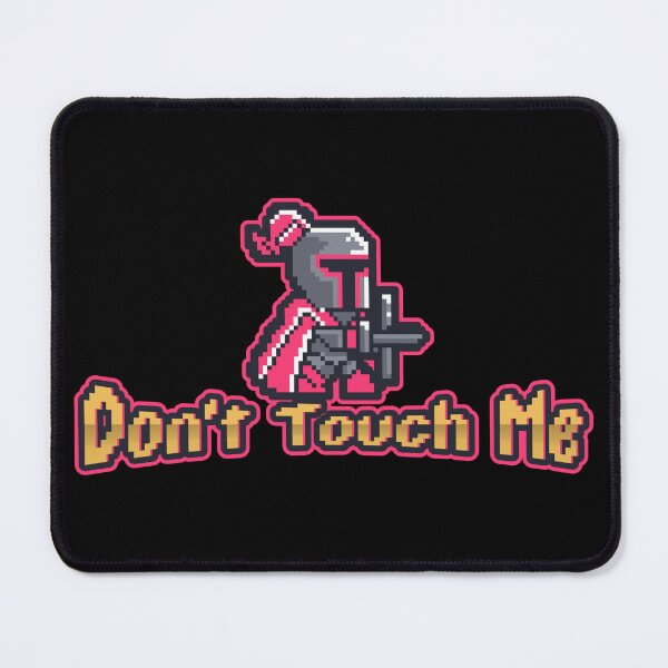 Item preview, Don't Touch Me designed and sold by Lilmoo31.