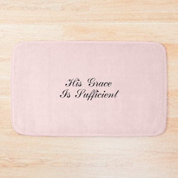 Item preview, His Grace Is Sufficient designed and sold by ridnaledesigner.