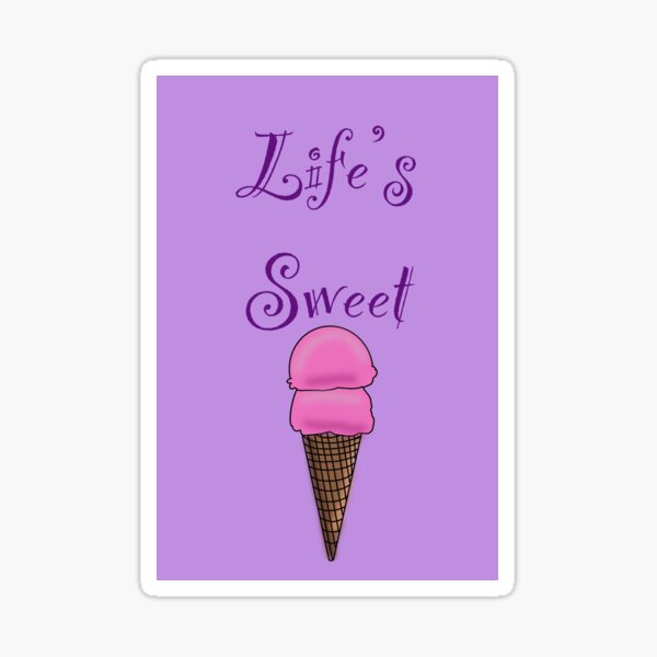 Item preview, Life’s sweet designed and sold by Drawingz4life.