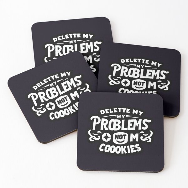 Item preview, Delete My Problems, Not My Cookies designed and sold by  ViralVisionsCreating .