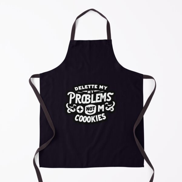 Item preview, Delete My Problems, Not My Cookies designed and sold by ViralVisionsCreating .