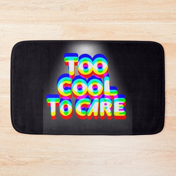 Item preview, Too Cool to Care designed and sold by  ViralVisionsCreating .