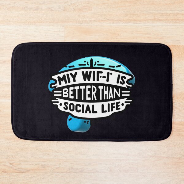 Item preview, My Wi-Fi Is Better Than My Social Life designed and sold by  ViralVisionsCreating .