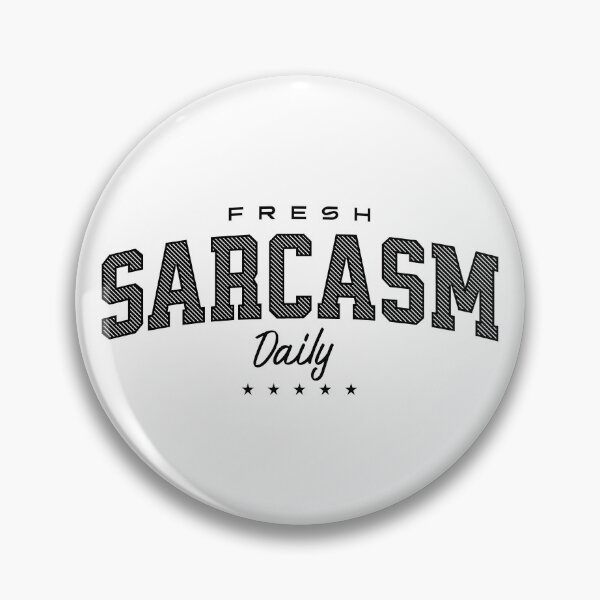 Item preview, Fresh Sarcasm Daily designed and sold by AnAzArt.