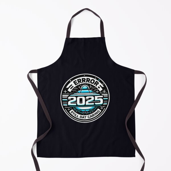 Item preview, Error 2025 Still Not Caring designed and sold by ViralVisionsCreating .