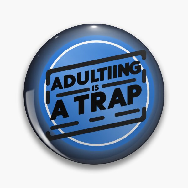 Item preview, Adulting Is a Trap designed and sold by  ViralVisionsCreating .