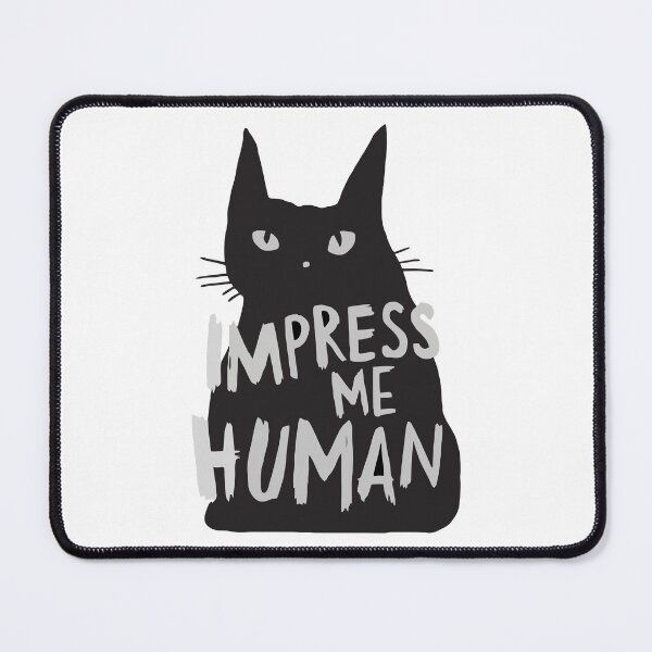 Item preview, Impress me! Human... designed and sold by Kaurisdigital.