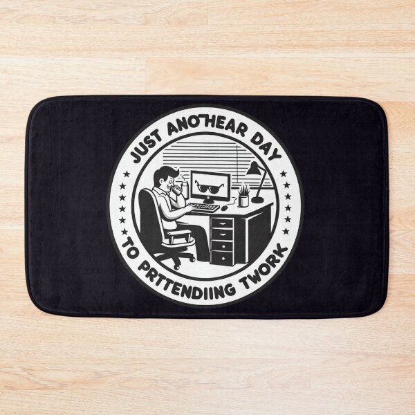 Item preview, Just Another Day of Pretending to Work designed and sold by  ViralVisionsCreating .