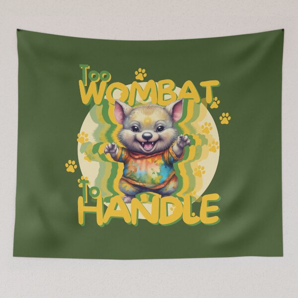 Item preview, Too Wombat to Handle designed and sold by pUNKnown.
