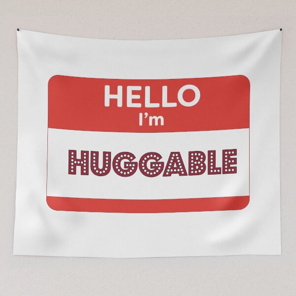 Item preview, Hello, I'm Huggable designed and sold by WordyDreams.