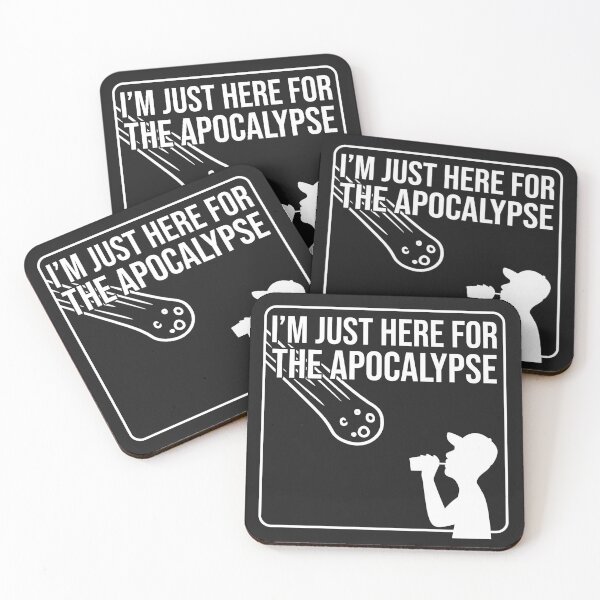 Item preview, "I'm Just Here for the Apocalypse" designed and sold by Screaming Internally Designs.