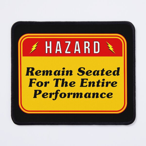Item preview, HAZARD:  Remain Seated For The Entire Performance - funny warning signs bathroom designed and sold by DesignsFromTW-S.