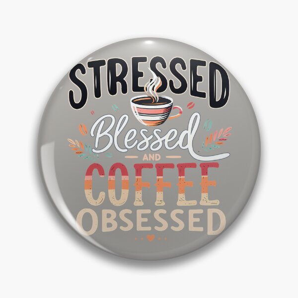 Item preview, Stressed Blessed and Coffee Obsessed, typography designed and sold by maxmaj.