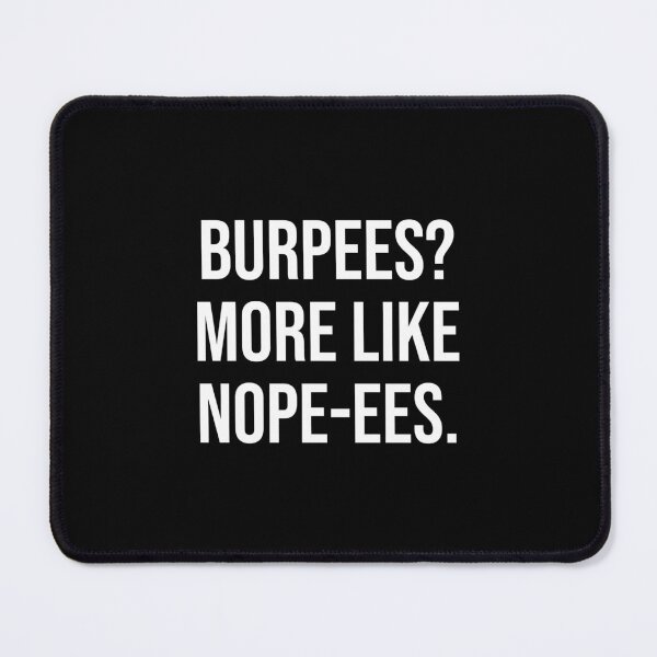 Item preview, Burpees? More Like Nope-ees, Funny Gym Workout Fitness Motivational designed and sold by chantastical.