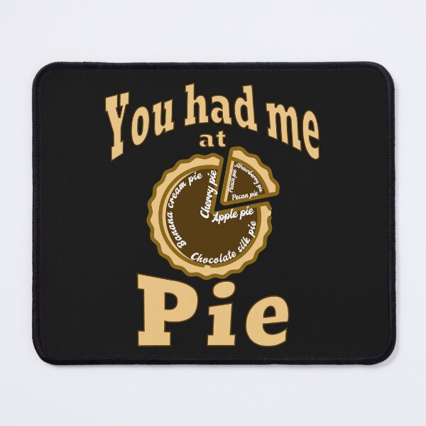Item preview, You had me at pie designed and sold by JennyFinns.