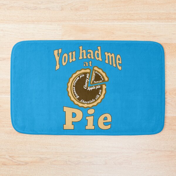 Item preview, You had me at pie designed and sold by JennyFinns.