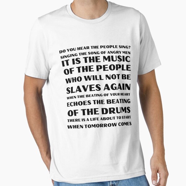 DO YOU HEAR THE PEOPLE SING Essential T-Shirt